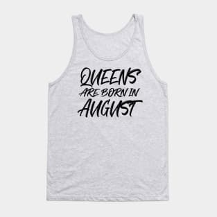 Queens are born in August Tank Top